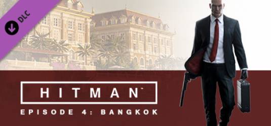 HITMAN: Episode 4 - Bangkok Trailer